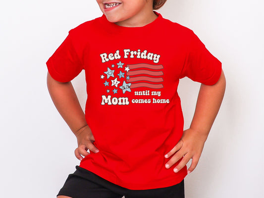 Red Friday Military Deployment Shirt – Until My Mom Comes Home